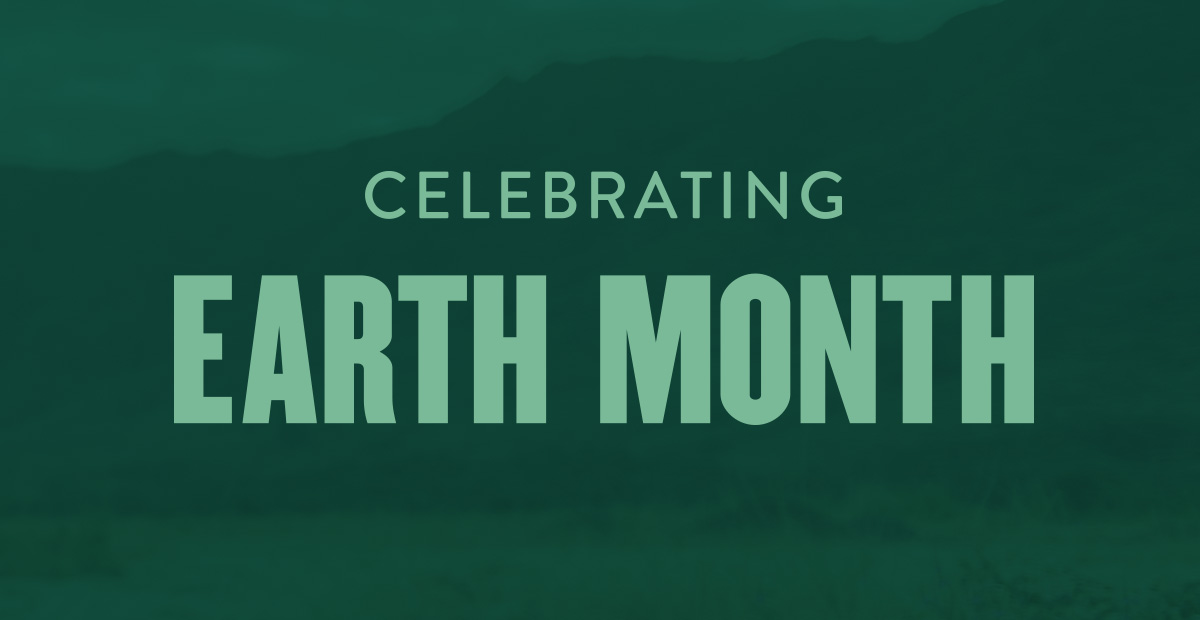 Celebrating Earth Month